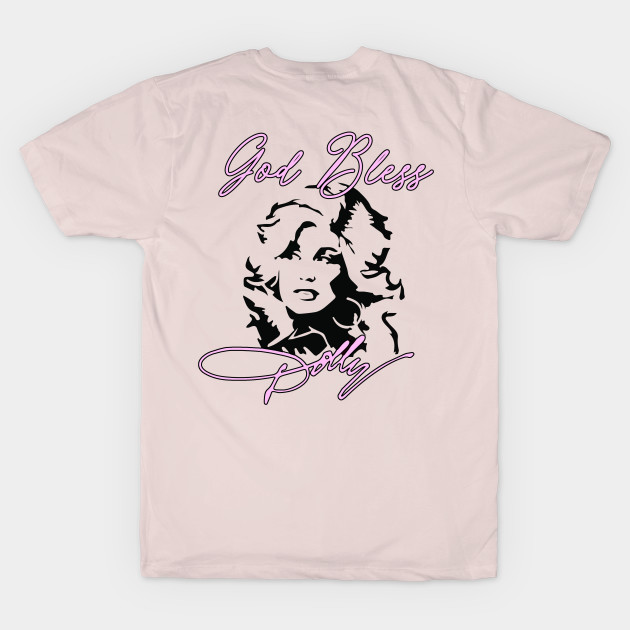 God Bless Dolly Parton Art T-Shirt by HellraiserDesigns